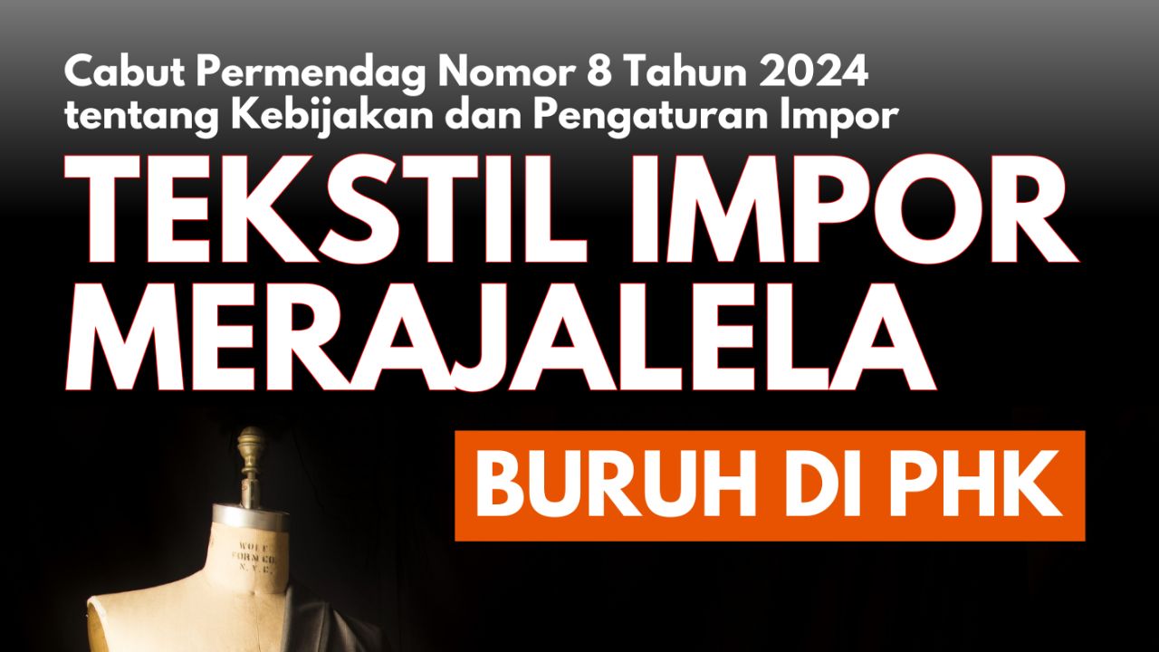 Stop PHK dan Lindungi Industri Dalam Negeri