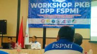 Workshop FSPMI: Peran PKB Mewujudkan Hubungan Kerja Yang Harmonis dan Berkeadilan